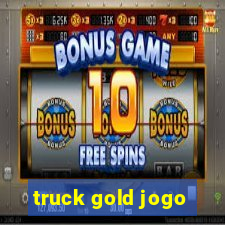 truck gold jogo